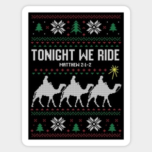 Tonight We Ride 3 Kings Ugly Christmas Sweater Sticker